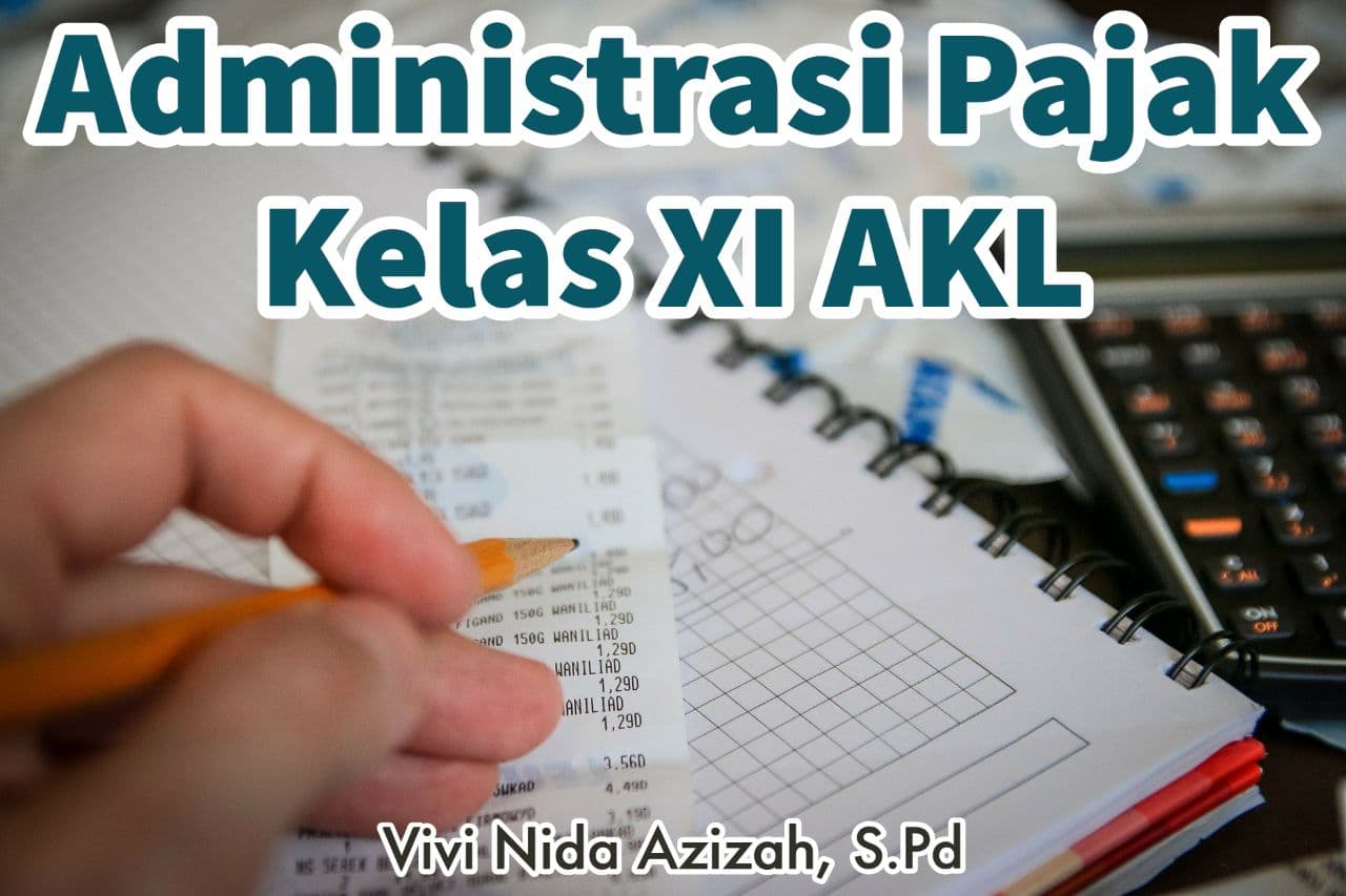 Administrasi Pajak Kelas XI AKL