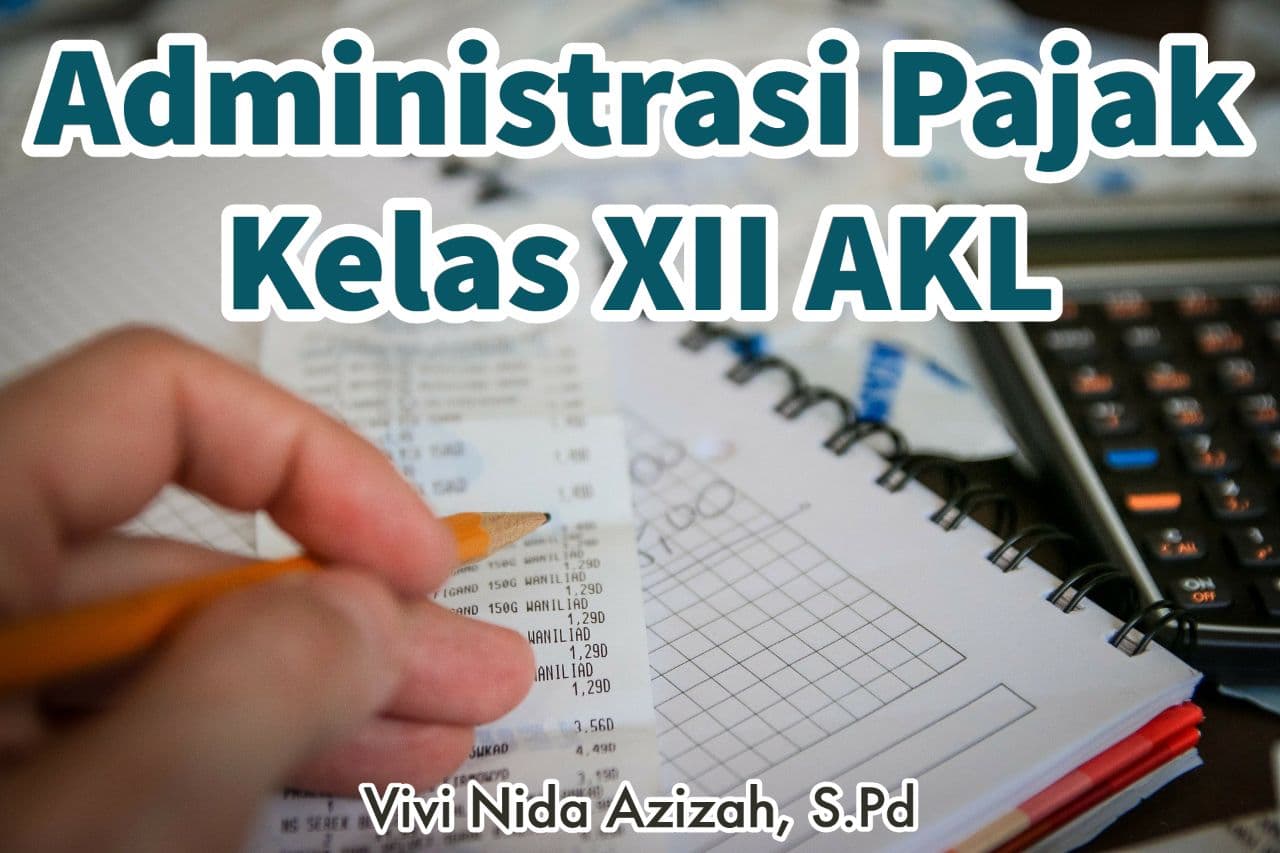 Administrasi Pajak Kelas XII AKL